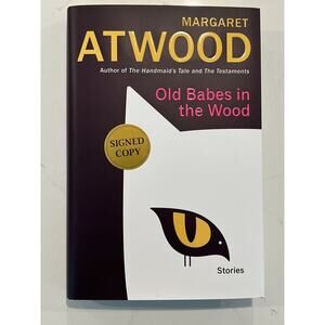 *AUTOGRAPHED/SIGNED* Old Babes in the Wood by Margaret Atwood HC
